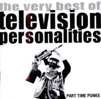 Television Personalities - Part Time Punks - Very Best i gruppen CD / Pop hos Bengans Skivbutik AB (517753)