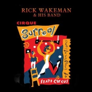 Wakeman Rick - Cirque Surreal i gruppen ÖVRIGT / Kampanj 6CD 500 hos Bengans Skivbutik AB (517808)