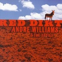 Williams Andre / Sadies - Red Dirt i gruppen CD / Pop-Rock hos Bengans Skivbutik AB (517884)