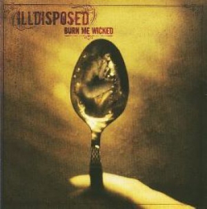 Illdisposed - Burn Me Wicked Re-Release i gruppen CD / Hårdrock/ Heavy metal hos Bengans Skivbutik AB (517910)