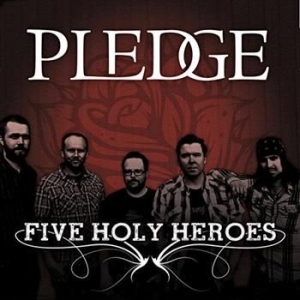 Pledge - Five Holy Heroes i gruppen CD / Pop-Rock hos Bengans Skivbutik AB (518628)