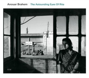 Anouar Brahem Klaus Gesing  Björn M - The Astounding Eyes Of Rita i gruppen CD / Jazz hos Bengans Skivbutik AB (518806)