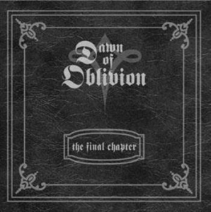 Dawn Of Oblivion - Final Chapter i gruppen CD / Hårdrock,Svensk Musik hos Bengans Skivbutik AB (518843)