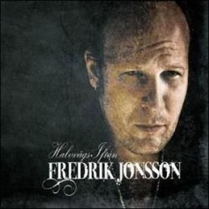 Fredrik Jonsson - Halvvägs Ifrån i gruppen CD / Pop hos Bengans Skivbutik AB (520503)