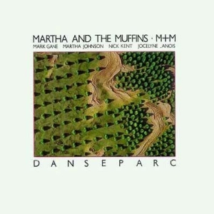 Martha And The Muffins - Danseparc i gruppen CD / Pop hos Bengans Skivbutik AB (521528)