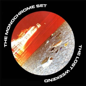 Monochrome Set - Lost Weekend i gruppen CD / Pop hos Bengans Skivbutik AB (521534)