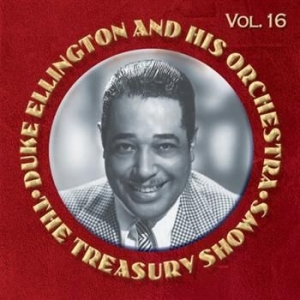 Ellington Duke & His Orchestra - The Treasury Shows Vol. 16 i gruppen VI TIPSAR / Lagerrea / CD REA / CD Jazz/Blues hos Bengans Skivbutik AB (521654)