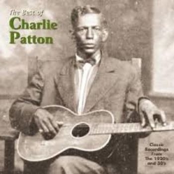Patton Charlie - Best Of Charlie Patton i gruppen CD / Toppsäljare hos Bengans Skivbutik AB (521667)