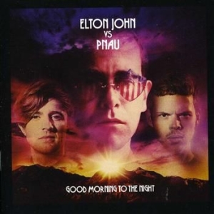 John Elton Vs Pnau - Good Morning To The Night i gruppen CD / Pop-Rock hos Bengans Skivbutik AB (522133)