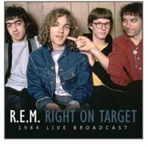 R.E.M - Right On Target (Rare Radio Broadca i gruppen CD / Pop hos Bengans Skivbutik AB (522235)