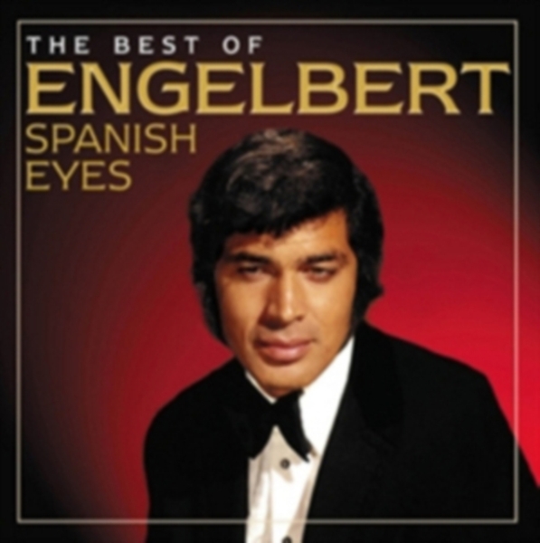 Engelbert Humperdinck - Spanish Eyes - The Best Of i gruppen CD / Pop-Rock hos Bengans Skivbutik AB (522341)
