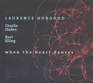 Hobgood Laurence & Charl - When The Heart Dances i gruppen CD / Jazz hos Bengans Skivbutik AB (522558)