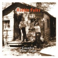 Fulks Robbie - Country Love Songs i gruppen CD / Country hos Bengans Skivbutik AB (523237)
