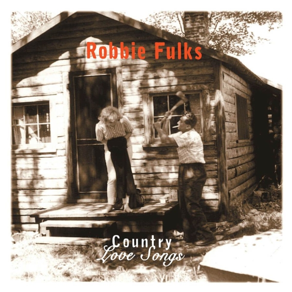Fulks Robbie - Country Love Songs i gruppen CD / Toppsäljare hos Bengans Skivbutik AB (523237)
