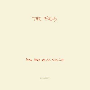 Field - From Here We Go Sublime i gruppen CD / Dans/Techno hos Bengans Skivbutik AB (523242)