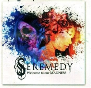 Seremedy - Welcome To Our Madness i gruppen CD / Pop-Rock hos Bengans Skivbutik AB (523481)