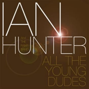 Hunter Ian - All The Young Dudes in the group CD / Pop-Rock at Bengans Skivbutik AB (523531)