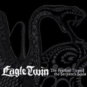 Eagle Twin - Feather Tipped The Serpent's Scale i gruppen CD / Hårdrock/ Heavy metal hos Bengans Skivbutik AB (524326)