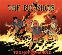 Buckshots The - Too Hot 2 Handle i gruppen CD / Pop-Rock,Svensk Folkmusik hos Bengans Skivbutik AB (524447)