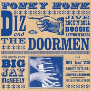 Diz And The Doormen - Tonky Honk i gruppen CD / Pop-Rock hos Bengans Skivbutik AB (524884)