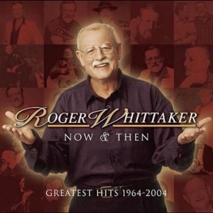 Whittaker Roger - Now And Then: 1964 - 2004 i gruppen CD / Pop-Rock hos Bengans Skivbutik AB (525265)