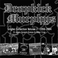 Dropkick Murphys - Singles Collection Volume 2 - 1998- i gruppen CD / CD Punk hos Bengans Skivbutik AB (525492)