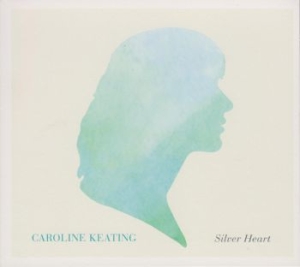 Keating Caroline - Silver Heart i gruppen CD / Rock hos Bengans Skivbutik AB (525601)