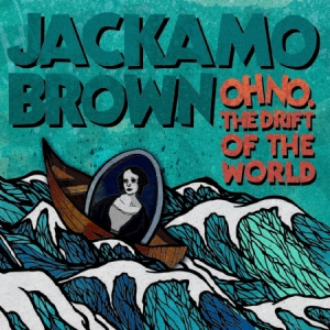 Brown Jackamo - Oh No. The Drift Of The World i gruppen CD / Hip Hop hos Bengans Skivbutik AB (525632)