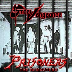 Steel Vengeance - Prisoners (+ Extraspår) i gruppen CD / Hårdrock/ Heavy metal hos Bengans Skivbutik AB (525642)