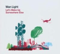Wan Light - Let's Wake Up Somewhere Else i gruppen CD / Pop-Rock hos Bengans Skivbutik AB (525703)