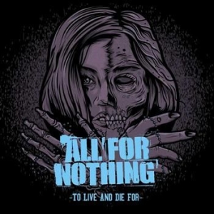All For Nothing - To Live And Die For i gruppen CD / Rock hos Bengans Skivbutik AB (526303)