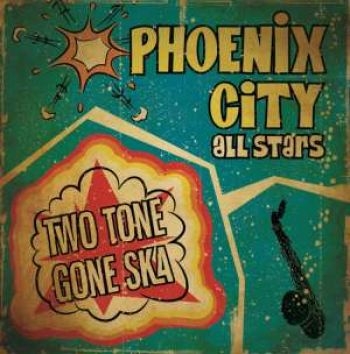 Phoenix City All-Stars - Two Tone Gone Ska i gruppen CD / Toppsäljare hos Bengans Skivbutik AB (526322)