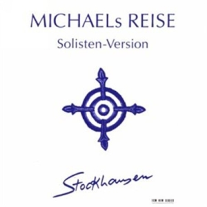 Stockhausen Karlheinz - Michaels Reise (Solisten-Version) i gruppen CD / Klassiskt hos Bengans Skivbutik AB (527302)