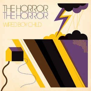 Horror The Horror - Wired Boy Child i gruppen CD / Pop hos Bengans Skivbutik AB (527363)