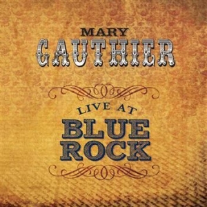 Gauthier Mary - Live At Blue Rock in the group Minishops / Mary Gauthier at Bengans Skivbutik AB (527523)