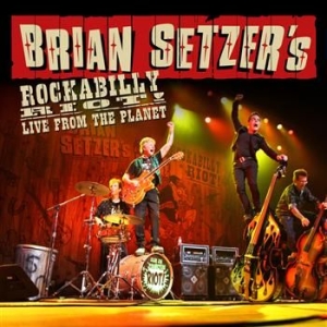 Setzer Brian - Rockabilly Riot! Live From The Plan i gruppen CD / Rock hos Bengans Skivbutik AB (527539)