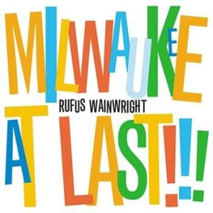 Rufus Wainwright - Milwaukee At Last!!! i gruppen CD / Jazz/Blues hos Bengans Skivbutik AB (527976)