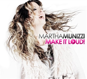 Munizzi Martha - Make It Loud! i gruppen CD / Dansband-Schlager hos Bengans Skivbutik AB (528074)