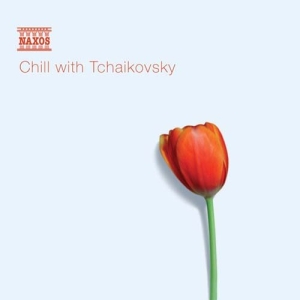 Tchaikovsky Pyotr - Chill With Tchaikovsky i gruppen Externt_Lager / Naxoslager hos Bengans Skivbutik AB (528323)