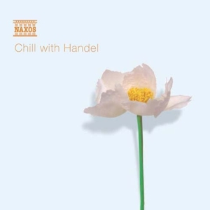 Handel George Frideric - Chill With Handel i gruppen Externt_Lager / Naxoslager hos Bengans Skivbutik AB (528345)
