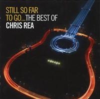Chris Rea - Still So Far To Go: The Best O i gruppen CD / Best Of,Pop-Rock hos Bengans Skivbutik AB (528860)