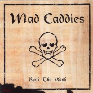 Mad Caddies - Rock The Plank i gruppen CD / Pop-Rock hos Bengans Skivbutik AB (529280)
