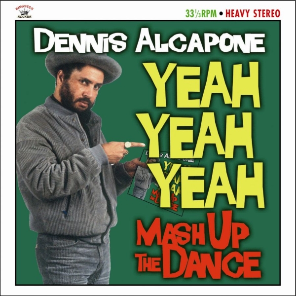 Alcapone Dennis - Yeah Yeah Yeah Mash Up The Dance i gruppen CD / Toppsäljare hos Bengans Skivbutik AB (529421)
