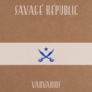 Savage Republic - Varvakios i gruppen CD / Rock hos Bengans Skivbutik AB (529436)