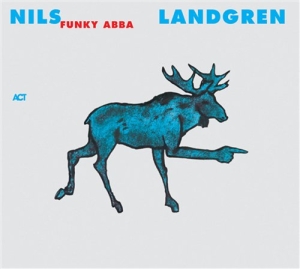 Nils Landgren Funk Unit - Funky Abba i gruppen CD / Jazz hos Bengans Skivbutik AB (529559)