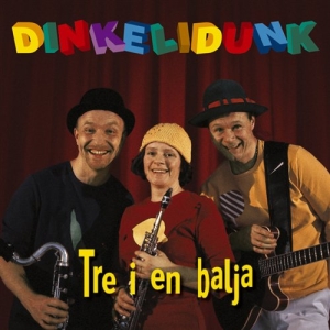 Dinkelidunk - Tre I En Balja i gruppen ÖVRIGT / cdonuppdat / CDON Jazz klassiskt NX hos Bengans Skivbutik AB (529596)