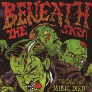 Beneath The Sky - Day The Music Died i gruppen CD / Hårdrock/ Heavy metal hos Bengans Skivbutik AB (530072)