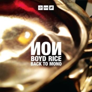 Non / Boyd Rice - Back To Mono i gruppen VI TIPSAR / Blowout / Blowout-CD hos Bengans Skivbutik AB (530524)