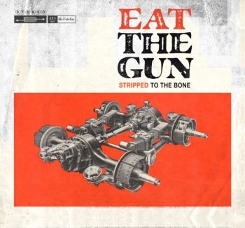 Eat The Gun - Stripped To The Bone i gruppen VINYL / Toppsäljare hos Bengans Skivbutik AB (530884)