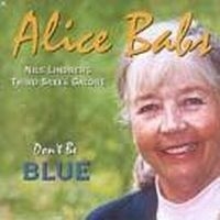 Babs Alice - Don't Be Blue i gruppen ÖVRIGT / cdonuppdat / CDON Jazz klassiskt NX hos Bengans Skivbutik AB (530946)
